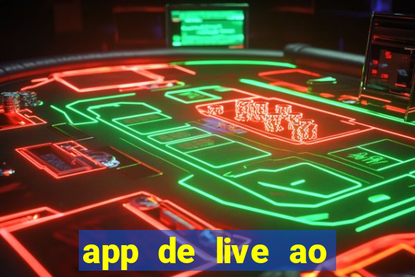 app de live ao vivo 18